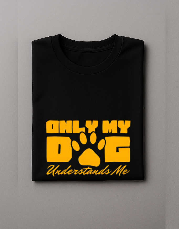 Only My Dog Understands Me - T-Shirt