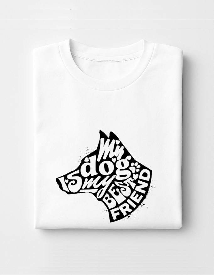 My Dog Is My Best Friend - T-Shirt