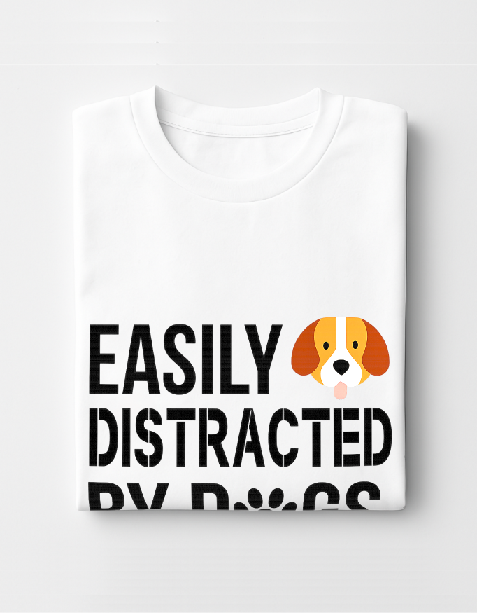 Easily Distracted by Dogs T-Shirt – Dog Lovers Tee