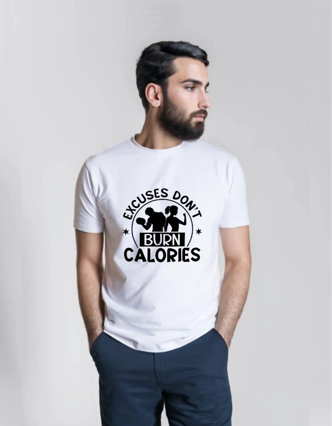 Excuses Don’t Burn Calories – Fitness T-shirt