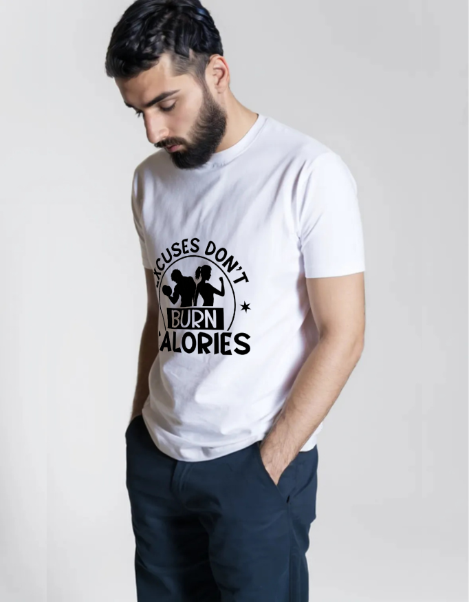 Excuses Don’t Burn Calories – Fitness T-shirt