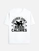 Excuses Don’t Burn Calories – Fitness T-shirt